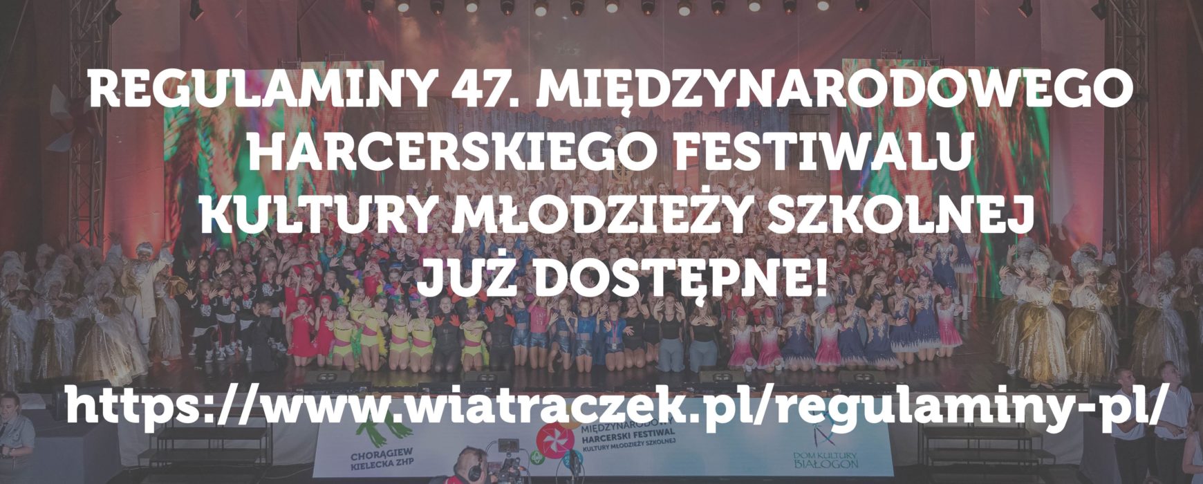 Regulaminy 47. Międzynarodowego Harcerskiego Festiwalu Kultury Młodzieży Szkolnej już dostępne!