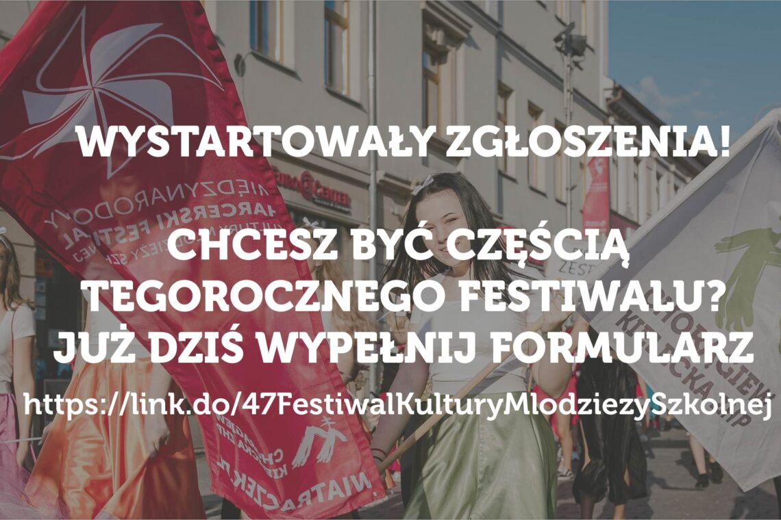 Wystartowały zgłoszenia na 47. Międzynarodowy Harcerski Festiwal Kultury Młodzieży Szkolnej!
